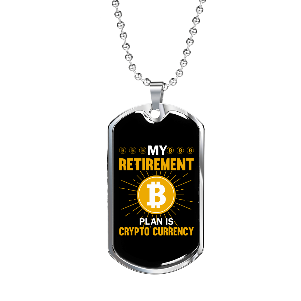 Bitcoin Retirement Plan Necklace Stainless Steel or 18k Gold Dog Tag 24