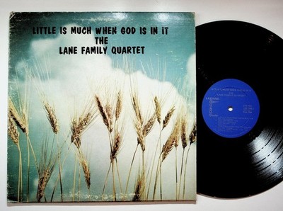 Lane Family Quartet - Little Is Much When God Is In It LP 33RPM Lasting Sounds