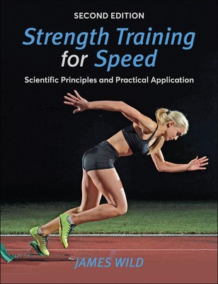 Strength Training for Speed | Scientific Principles and Practical Application