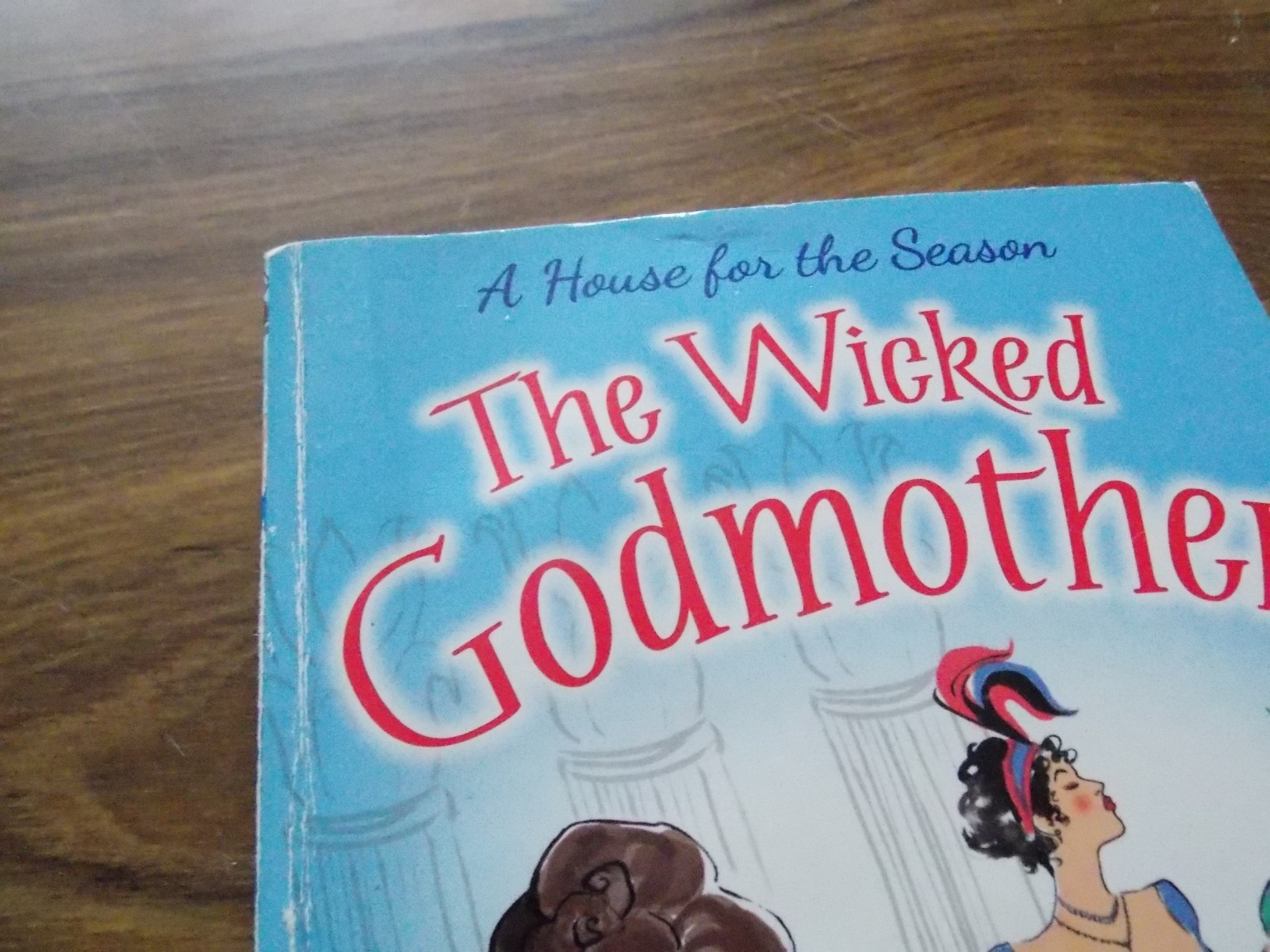 A HOUSE FOR THE SEASON  SERIES - The Wicked Godmother by M C BEATON  Book 3