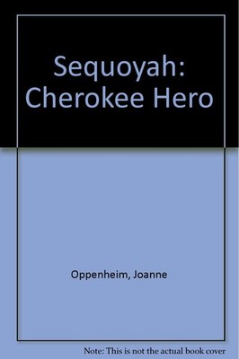 Sequoyah: Cherokee Hero