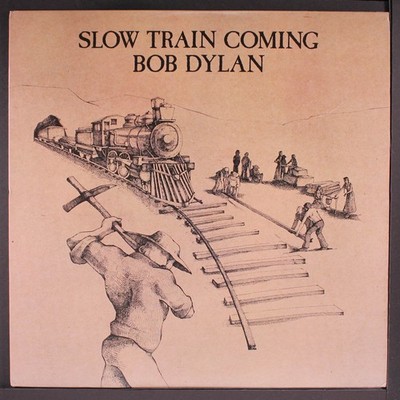 BOB DYLAN: slow train coming COLUMBIA 12'' LP 33 RPM