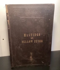 1848 Lectures On Yellow Fever - Causes, Pathology, & Treatment - John Hastings
