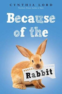 Because of the Rabbit - Hardcover By Lord, Cynthia - GOOD