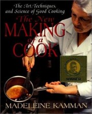 New Making of a Cook : The Art, Techniques, and Science of Good Cooking by ...