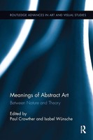 Meanings Of Abstract Art Between Nature And Theory Paul Crowther (U. A.) Buch