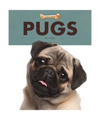 Pugs, Kate Riggs