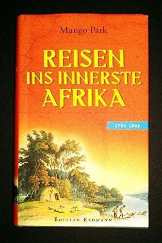 Reisen ins innerste Afrika: 1795-1806 (Alte abenteuerliche Reiseberichte Buch - Bild 1 von 1