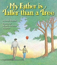My Father Is Taller Than a Tree Hardcover Joseph Bruchac