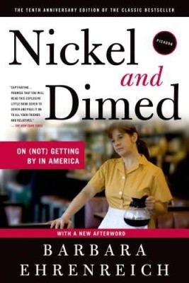 Nickel and Dimed: On (Not) Getting By in America - Paperback - GOOD
