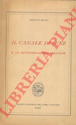 MONTI Antonio - Der Suezkanal und die italienischen Ansprüche.  (4-37162)