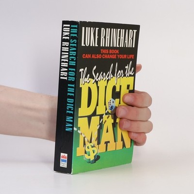 The Search for the Dice Man  |  Luke Rhinehart