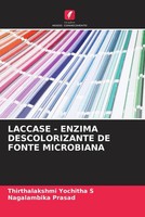 Thirthalakshmi Yochitha S (U. A.) | Laccase - Enzima Descolorizante De Fonte...