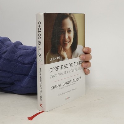 Opřete se do toho. Ženy, práce a vůle uspět  |  Sheryl Sandberg