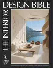 The Interior Design Bible: From Empty Rooms to Dream Home - 900+ Illustrations,