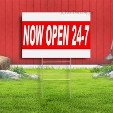 NOW OPEN 24-7 Advertising Yard Sign Many Sizes