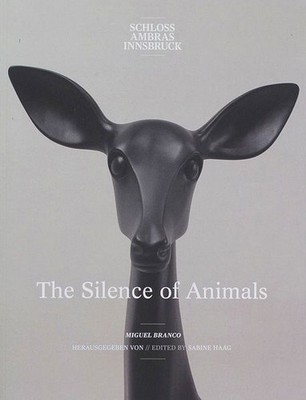 The silence of animals. Ausstellung des Kunsthistorischen Museums Wien, Schloss 