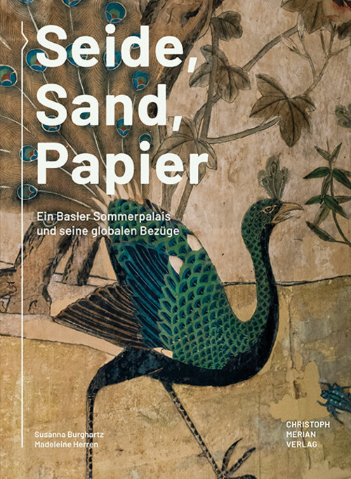 Seide, Sand, Papier | Ein Basler Sommerpalais Und Seine Globalen