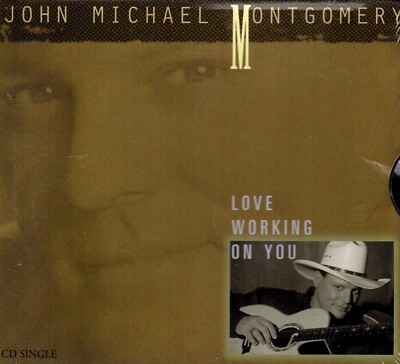 John Michael Montgomery - Love Working On You CD