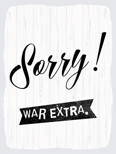 Blechschild 40X30 Cm Sorry War Extra WeißEs Deko Schild Deko Geschenk Schild-image