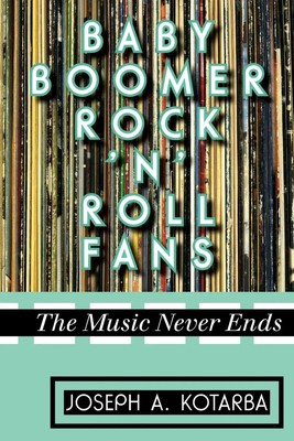 Joseph A. Kotarba | Baby Boomer Rock 'n' Roll Fans | Taschenbuch | Englisch