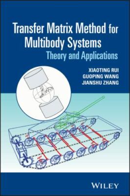Transfer Matrix Method for Multibody Systems : Theory and Applications, Hardc...