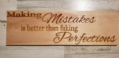 Home decor Wooden engraved sign 12x3.5 inches Lxw Making Mistakes is better than