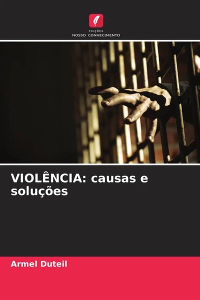 Armel Duteil | ViolÊNcia: Causas E SoluçõEs | Taschenbuch | Portugiesisch (2023)-image