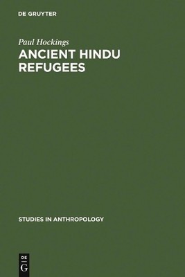 Paul Hockings Ancient Hindu Refugees (Hardback) Studies in Anthropology