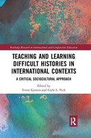 Teaching And Learning Difficult Histories In International Contexts Taschenbuch