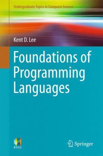Undergraduate Topics in Computer Science Ser.: Foundations of ...