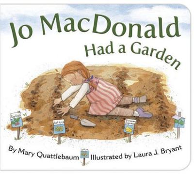 Jo MacDonald Had a Garden; Simply N- 9781584692256, Mary Quattlebaum, board book