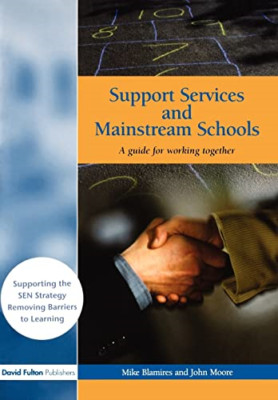 Support Services and Mainstream Schools: A Guide for Wo - Paperback NEW Mike Bla