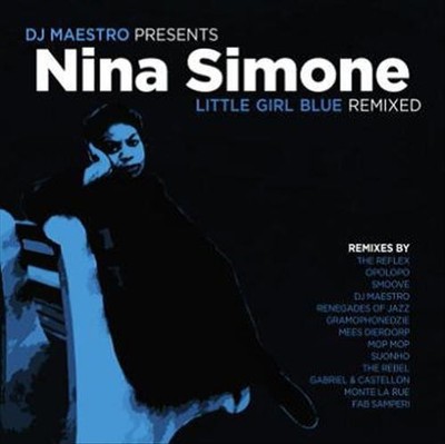 NINA SIMONE - DJ MAESTRO PRESENTS NINA SIMONE - LITTLE GIRL BLUE REMIXED NEW CD