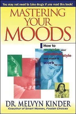 Mastering Your Moods: How to Recognize Your Emotional Style and Make It Work...