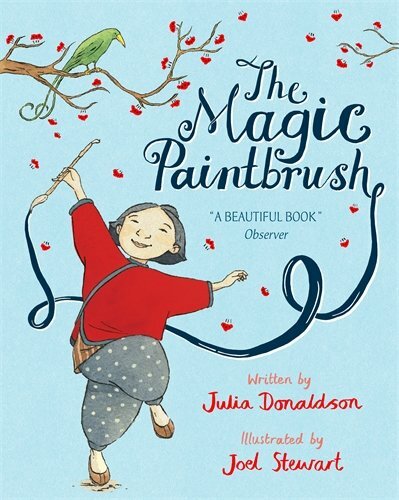 The Magic Paintbrush By Julia Donaldson, Joel Stewart. 9781509830466