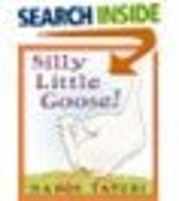 Silly Little Goose! Nancy Tafuri