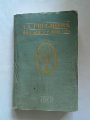 La Preghiera del mattino e della sera - EDB 1993 - Messale