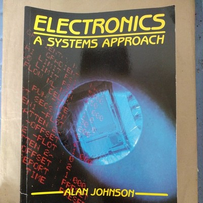 Electronics: Systems Approach: A System Approach (Basic Electronics)-A Johnson