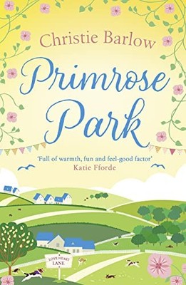Primrose Park: Escape with a heartwarming and feel good must rea
