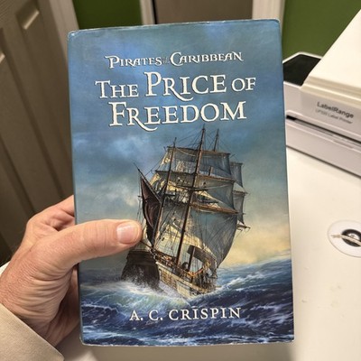 Pirates of the Caribbean - Price of Freedom A. C. Crispin (2011, Hardcover) 1st