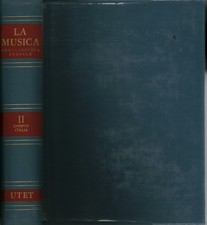La Musica. Enciclopedia storica, parte prima, Volume II - AA.VV. [1966]