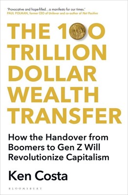 The 100 Trillion Dollar Wealth Transfer | Ken Costa | 2023 | englisch