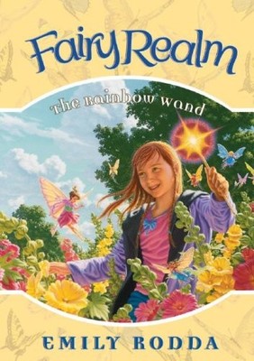 The Rainbow Wand (Fairy Realm, 10) - Rodda, Emily|Vitale, Raoul - Good - See...