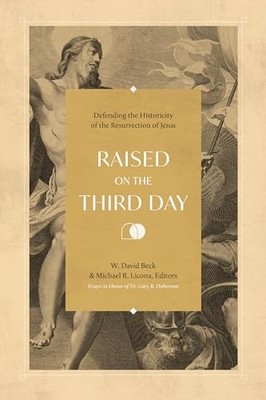 Raised on the Third Day by W. David Beck 9781683594321 NEW Free UK Delivery