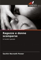 Ragazze E Donne Scomparse Un'analisi Spaziale Sachin Navnath Pawar Taschenbuch