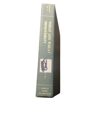 Wheat And Wheat Improvement By K.S. Quisenberry Hardcover 1967