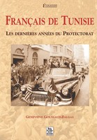 GenevièVe Goussaud-Falgas | FrançAis De Tunisie - Les DernièRes AnnéEs Du...