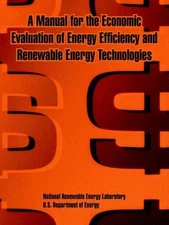 A Manual for the Economic Evaluation of Energy Efficiency and Renewable Energy T