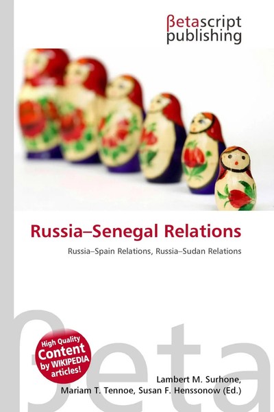 Lambert M. Surhone (U. A.) | Russia-Senegal Relations | Taschenbuch | Englisch-image